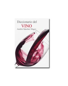 Andrés Sánchez Magro, El Diccionario del Vino